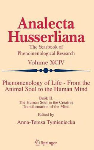 Cover image for Phenomenology of Life - From the Animal Soul to the Human Mind: Book II. The Human Soul in the Creative Transformation of the Mind
