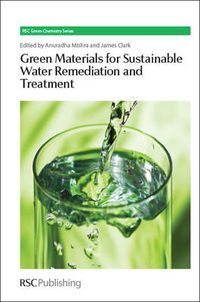 Cover image for Green Materials for Sustainable Water Remediation and Treatment