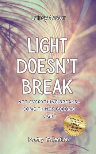 Cover image for Light Doesn't Break (Edition1st)