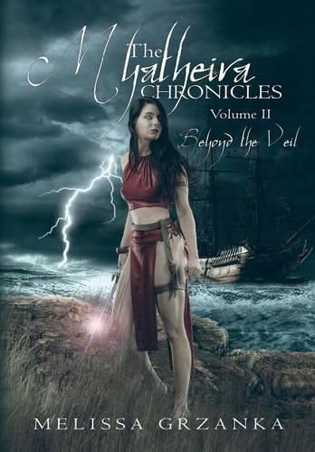 Cover image for The Myatheira Chronicles: Volume Two: Beyond the Veil