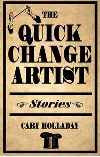 Cover image for The Quick-Change Artist: Stories