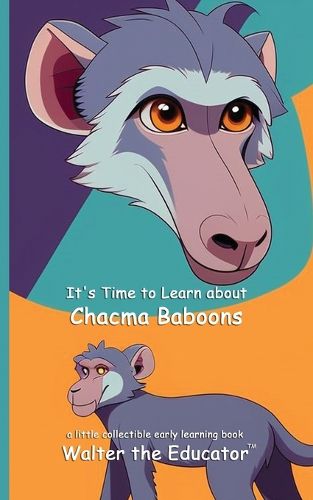 Cover image for It's Time to Learn about Chacma Baboons