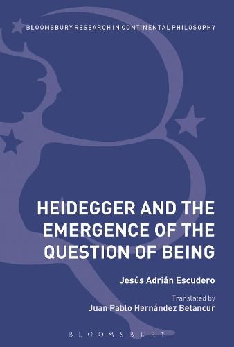 Cover image for Heidegger and the Emergence of the Question of Being