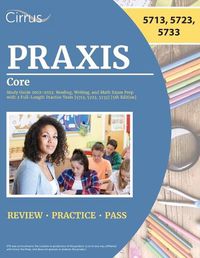 Cover image for Praxis Core Study Guide 2022-2023: Reading, Writing, and Math Exam Prep with 2 Full-Length Practice Tests [5713, 5723, 5733] [5th Edition]