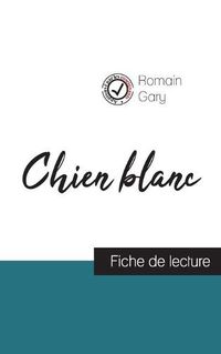 Cover image for Chien blanc de Romain Gary (fiche de lecture et analyse complete de l'oeuvre)