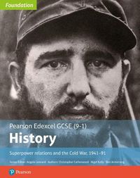 Cover image for Edexcel GCSE (9-1) History Foundation Superpower relations and the Cold War, 1941-91 Student Book