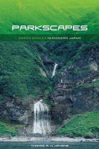 Cover image for Parkscapes: Green Spaces in Modern Japan