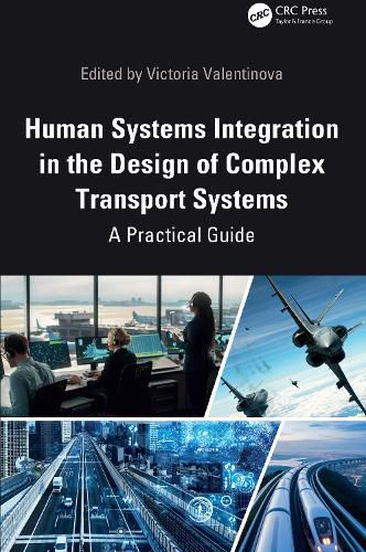 Cover image for Human Systems Integration in the Design of Complex Transport Systems
