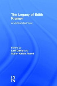 Cover image for The Legacy of Edith Kramer: A Multifaceted View