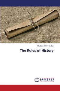 Cover image for The Rules of History