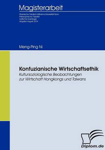 Cover image for Konfuzianische Wirtschaftsethik: Kultursoziologische Beobachtungen zur Wirtschaft Hongkongs und Taiwans