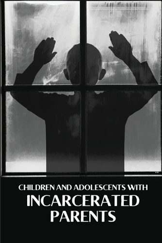 Cover image for Children and Adolescents With Incarcerated Parents