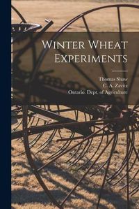 Cover image for Winter Wheat Experiments [microform]