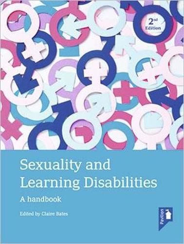 Cover image for Sexuality and Learning Disabilities (2nd edition): Practical approaches to providing positive support