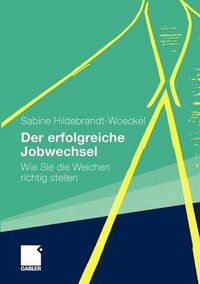 Cover image for Der Erfolgreiche Jobwechsel: Wie Sie Die Weichen Richtig Stellen