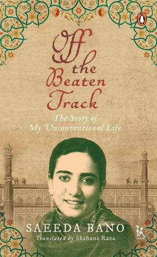 Cover image for Off the Beaten Track - The Story of My Unconventional Life