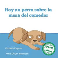 Cover image for Hay un perro sobre la mesa del comedor