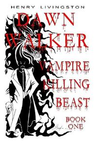 Cover image for Dawn Walker, Vampire Killing Beast