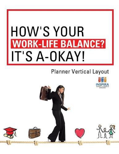 Cover image for How's Your Work-Life Balance? It's A-Okay! Planner Vertical Layout