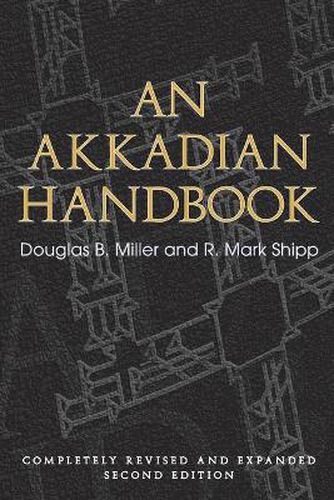 Cover image for An Akkadian Handbook: Helps, Paradigms, Helps, Glossary, Logograms, and Sign List