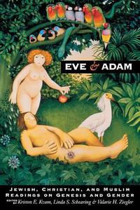 Cover image for Eve and Adam: Jewish, Christian, and Muslim Readings on Genesis and Gender