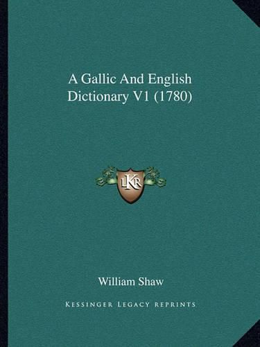 A Gallic and English Dictionary V1 (1780)