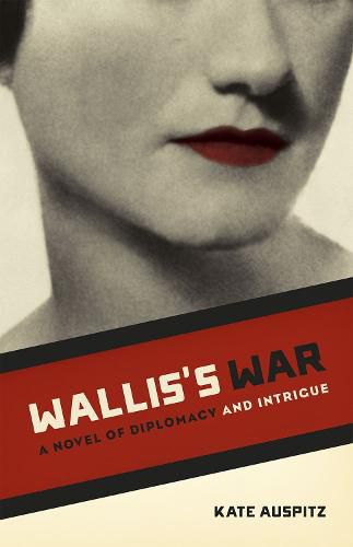 Cover image for Wallis's War: A Novel of Diplomacy and Intrigue
