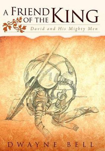 Cover image for A Friend of the King: David and His Mighty Men