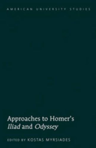 Approaches to Homer's  Iliad  and  Odyssey