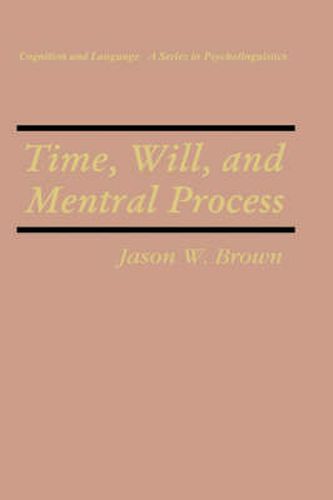 Time, Will, and Mental Process