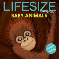 Cover image for Lifesize Baby Animals