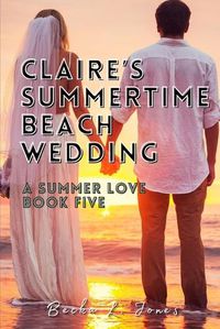 Cover image for Claire's Summertime Beach Wedding