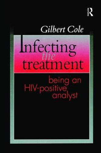 Cover image for Infecting the Treatment: Being an HIV-Positive Analyst