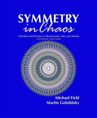 Symmetry in Chaos: A Search for Pattern in Mathematics, Art and Nature