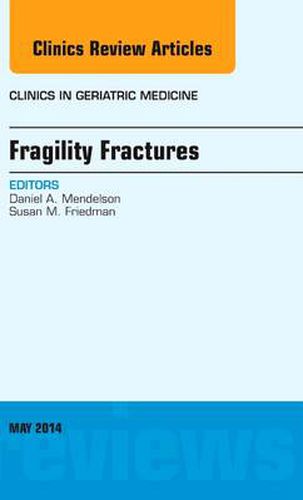Cover image for Fragility Fractures, An Issue of Clinics in Geriatric Medicine