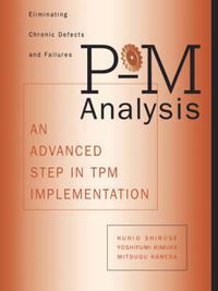 Cover image for P-M Analysis: AN ADVANCED STEP IN TPM IMPLEMENTATION