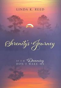 Cover image for Serenity's Journey: If I'm Dreaming Don't Wake Me