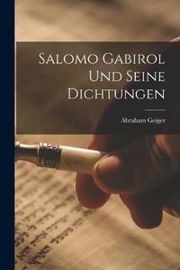 Cover image for Salomo Gabirol Und Seine Dichtungen