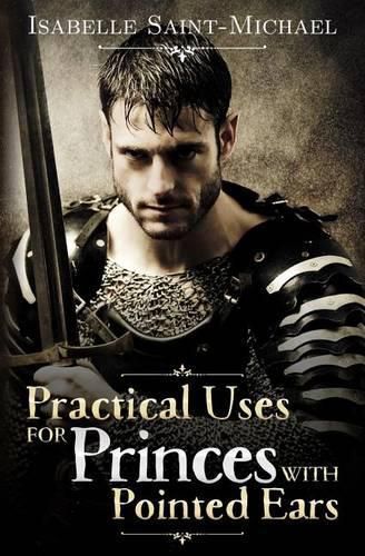 Cover image for Practical Uses for Princes with Pointed Ears