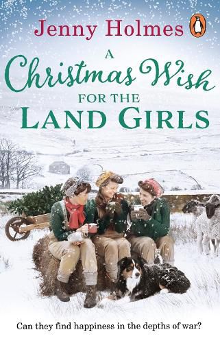 Cover image for A Christmas Wish for the Land Girls: A joyful and romantic WWII Christmas saga (The Land Girls Book 3)