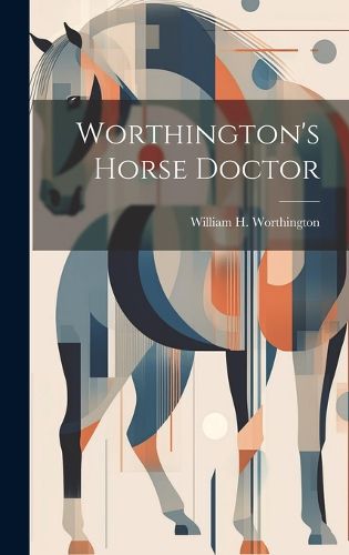 Cover image for Worthington's Horse Doctor