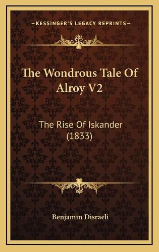 Cover image for The Wondrous Tale of Alroy V2: The Rise of Iskander (1833)