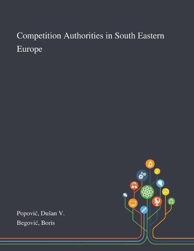 Cover image for Competition Authorities in South Eastern Europe