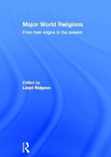 Cover image for Major World Religions: From Their Origins To The Present