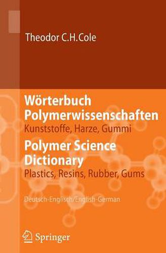 Cover image for Worterbuch Polymerwissenschaften/Polymer Science Dictionary: Kunststoffe, Harze, Gummi/Plastics, Resins, Rubber, Gums, Deutsch-Englisch/English-German