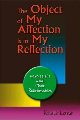 Cover image for The Object of My Affection Is in My Reflection: Coping with Narcissists