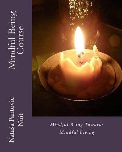 Cover image for Mindful Being: Mindful Being towards Mindful Living Course