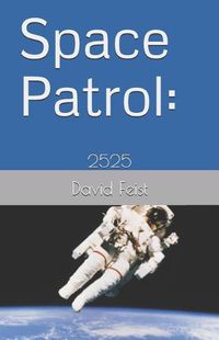 Cover image for Space Patrol: 2525