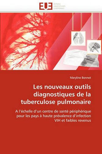 Cover image for Les Nouveaux Outils Diagnostiques de La Tuberculose Pulmonaire