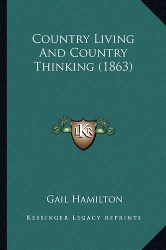 Country Living and Country Thinking (1863) Country Living and Country Thinking (1863)